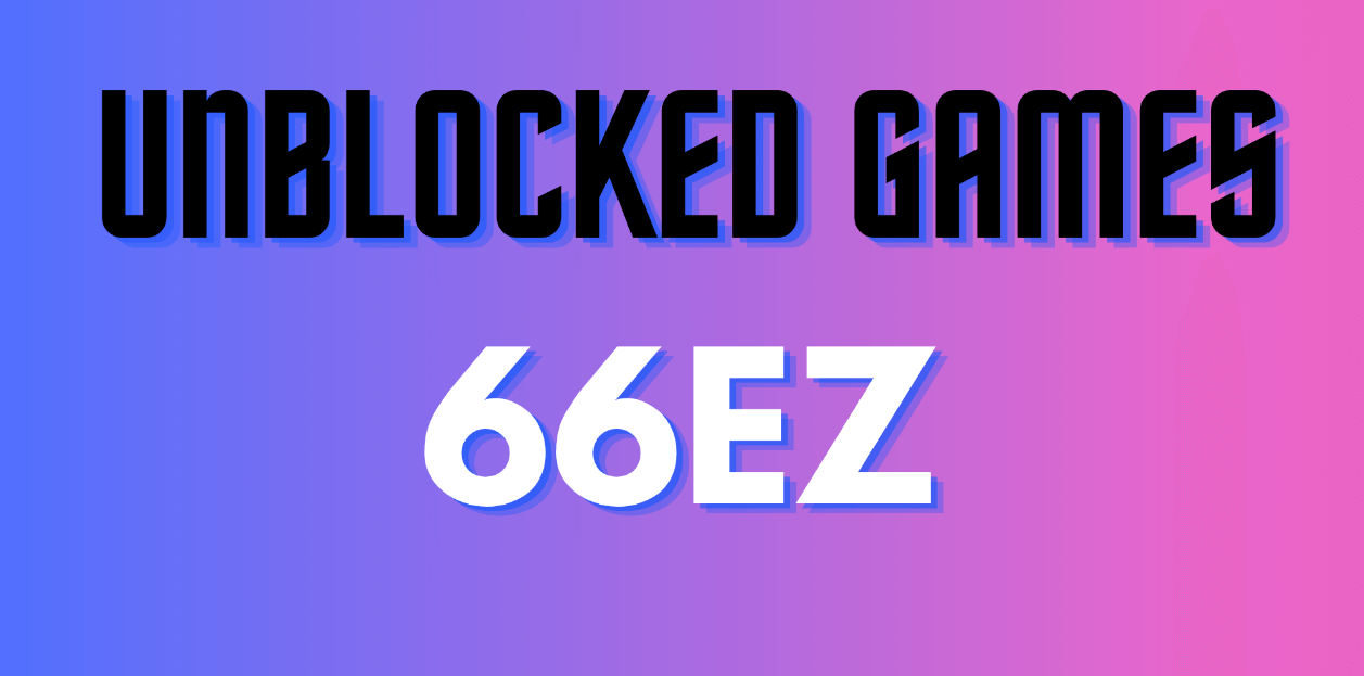 ublocked games 66 ez